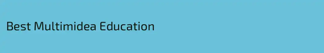 Best Multimidea Education
